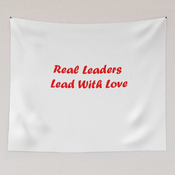 Item preview, Real Leaders Lead With Love designed and sold by TheDevilStore.