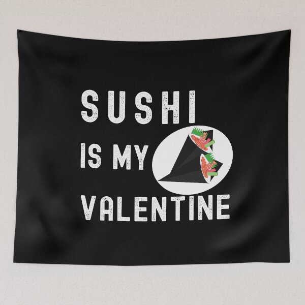 Item preview, sushi is my valentine designed and sold by JaMatt1983.