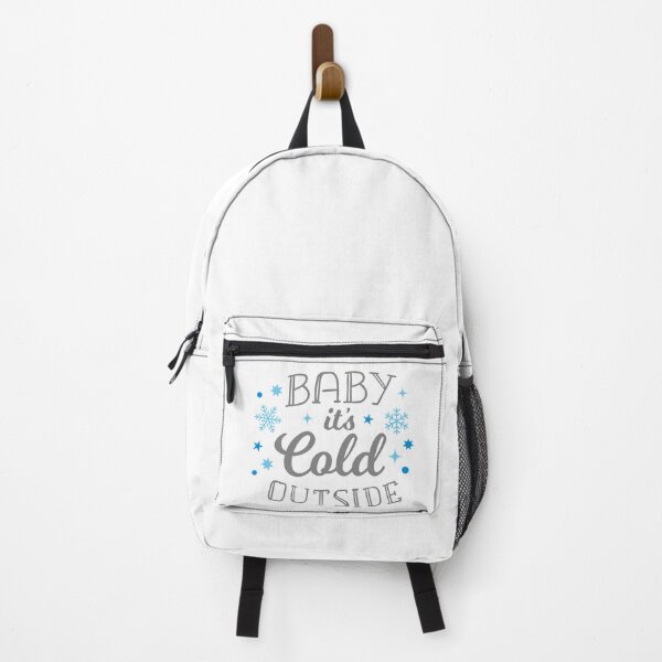 Baby it's cold outside Backpack