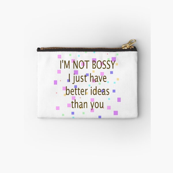 Item preview, Not Bossy. I Have Better Ideas Than You designed and sold by teakastreasures.