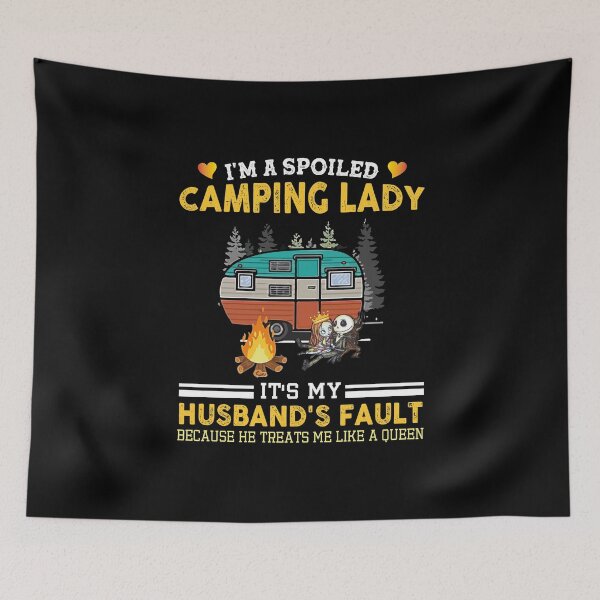 Item preview, I'm A Spoiled Camping Lady It's My Husband's Fault designed and sold by Theobsessed01.