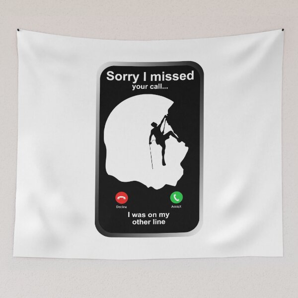 Item preview, Sorry I Missed Your Call - Climbing Sport T-shirt designed and sold by Lees Tees.