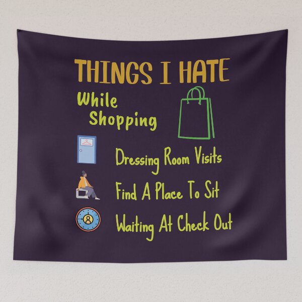 Item preview, Things I Hate While Shopping 3 Things designed and sold by RadhaWords.