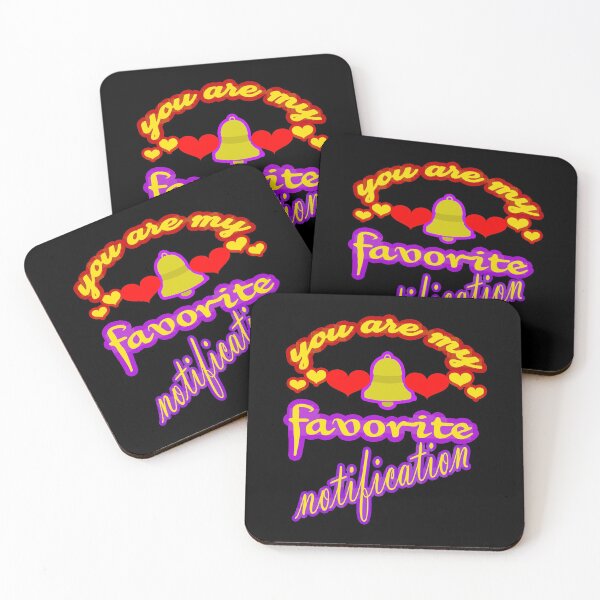 Item preview,  you are my favorite notification designed and sold by hakiseller.