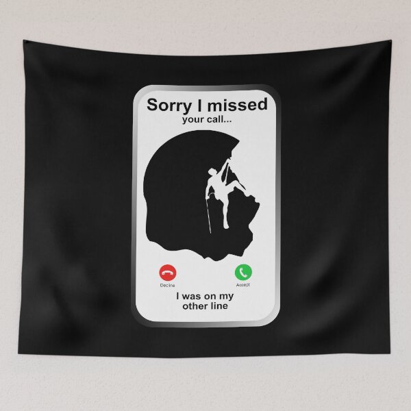Item preview, Sorry I Missed Your Call - Climbing Sport T-shirt designed and sold by Lees Tees.