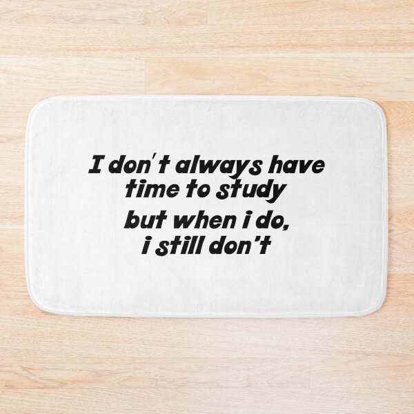 Item preview, Study Studying Quote College High School Funny School Humor designed and sold by sillyquestions.