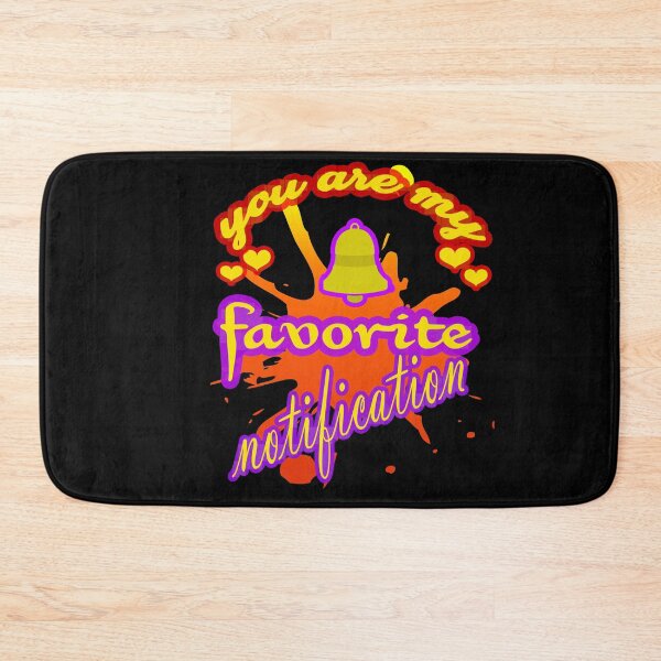 Item preview, you are my favorite notification designed and sold by hakiseller.