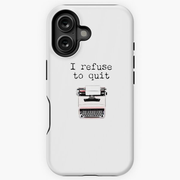I refuse to quit iPhone Tough Case