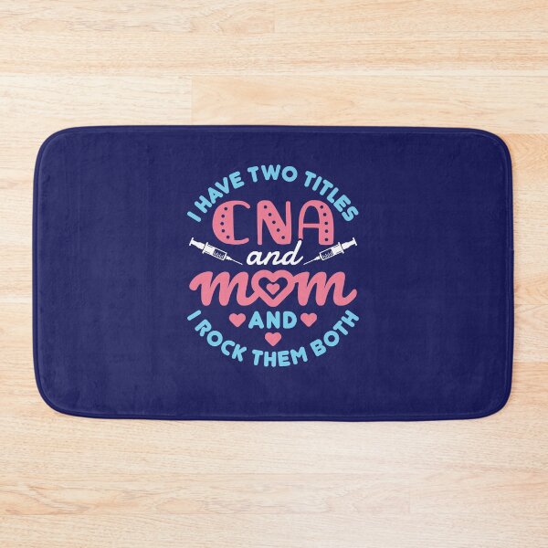 Item preview, I Have Two Titles CNA and Mom and I Rock Them Both  designed and sold by jaygo.