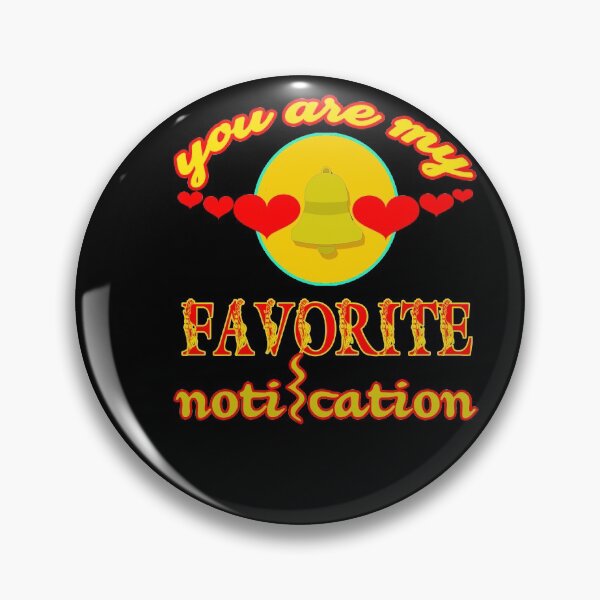 Item preview, you are my favorite notification designed and sold by hakiseller.