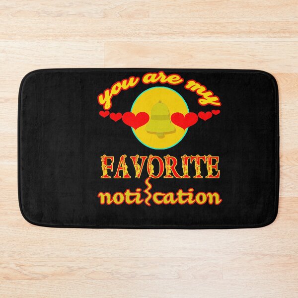 Item preview, you are my favorite notification designed and sold by hakiseller.