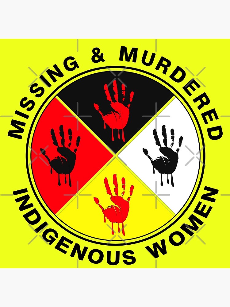 "Missing And Murdered Indigenous Women - No More Stolen Sisters -MMIW ...