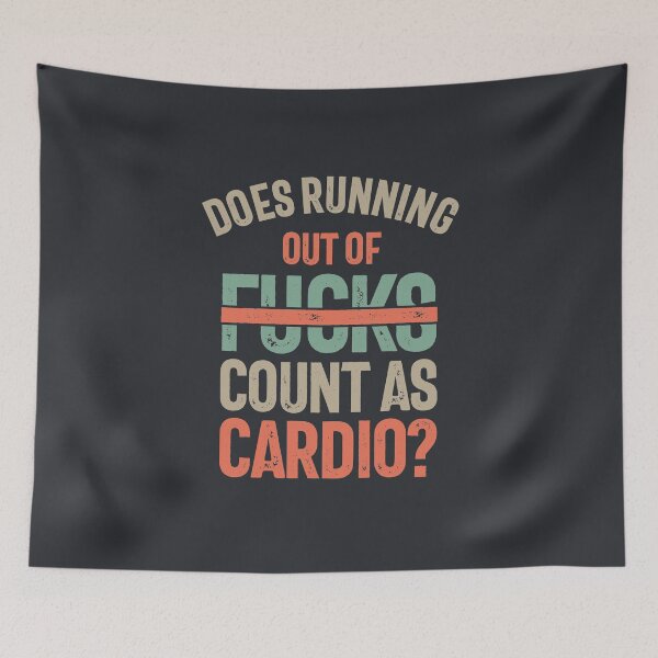 Item preview, Does Running Out Of Fucks Count as Cardio | Sarcasm saying designed and sold by cidolopez.