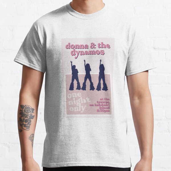 Donna & the Dynamos Classic T-Shirt