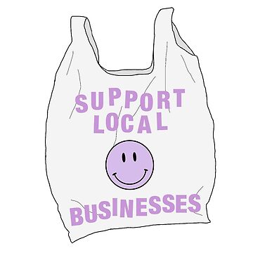 Artwork thumbnail, Support local businesses by freyanangle