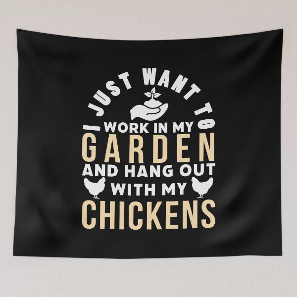 Item preview, I Just Want to Work in My Garden and Hang Out With My Chickens designed and sold by AnyKitty.