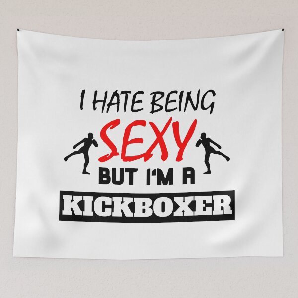 Item preview, I hate being sexy but i'm a kickboxer designed and sold by OMdesigns93.