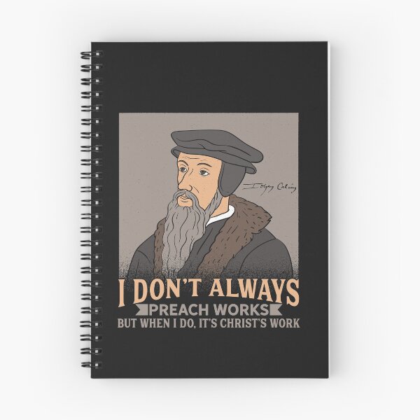 Item preview, JOHN CALVIN / THEOLOGY: I Don't Always Preach designed and sold by woormle.