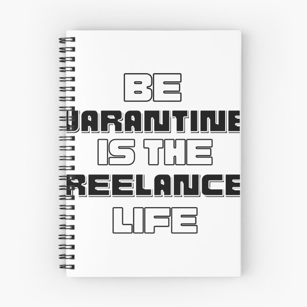 Item preview, Being in quarantine is the life of the freelancer designed and sold by bellarulox.