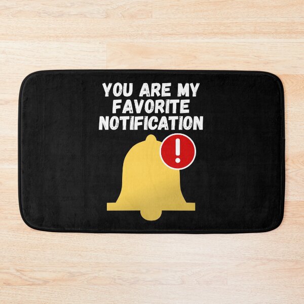 Item preview, you are my favorite notification designed and sold by Sinovius.