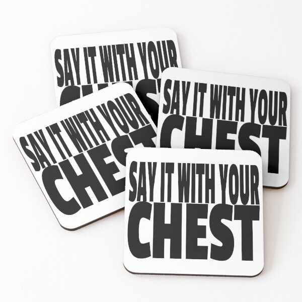 Item preview, SAY IT WITH YOUR CHEST designed and sold by CRINGEWORTHY TEES.