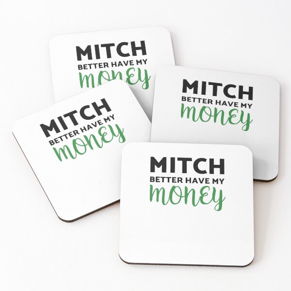 Item preview, Mitch Better Have My Money - Get Rich designed and sold by Clothing-Guru.
