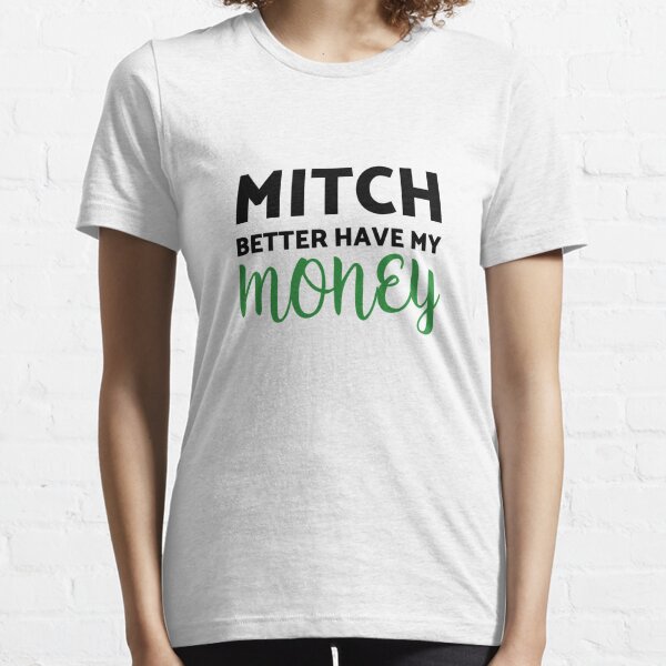 money making mitch tshirt