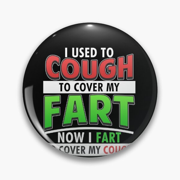 Item preview, I Used to Cough to Cover my Fart designed and sold by Mesyo.