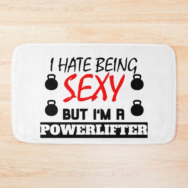 Artikelvorschau, I hate being sexy but i'm a powerlifter entworfen und verkauft von OMdesigns93.