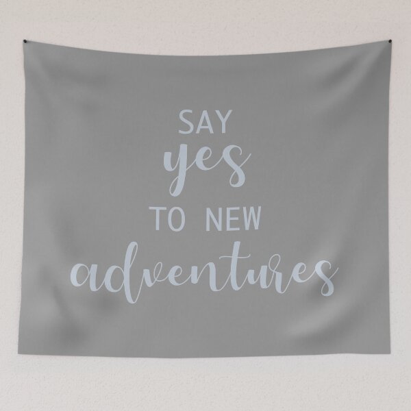 Item preview, Say Yes To New Adventures designed and sold by Whoopsidoodle.