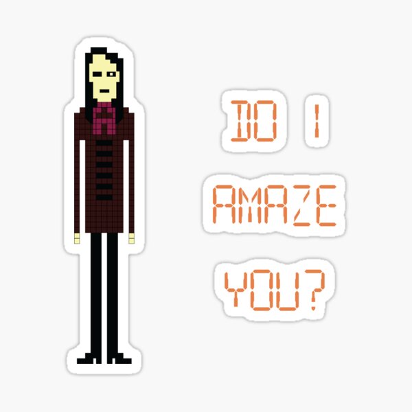 The It Crowd Do I Amaze You Sticker For Sale By Ponchtheowl