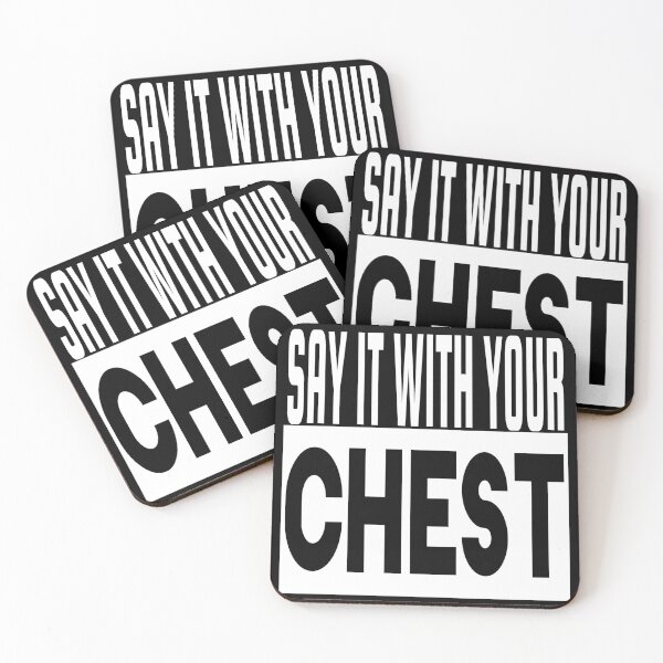 Item preview, SAY IT WITH YOUR CHEST designed and sold by CRINGEWORTHY TEES.