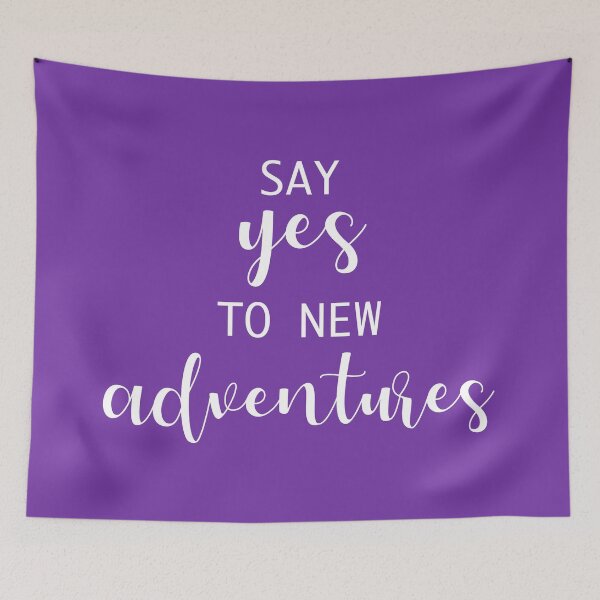 Item preview, Say Yes To New Adventures (Purple and White) designed and sold by Whoopsidoodle.