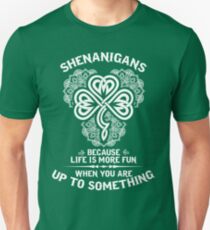 Shenanigans Unisex T-Shirt