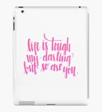 Life Is Tough quote iPad Case/Skin