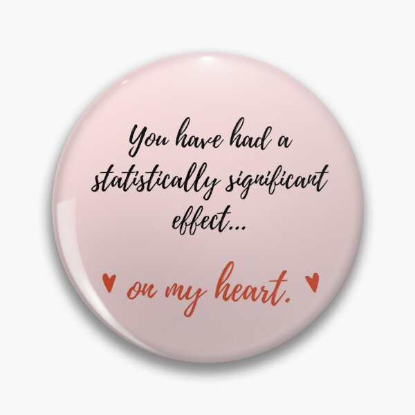 Item preview, Statistically Significant Effect on My Heart-- romantic design designed and sold by statsandcats.