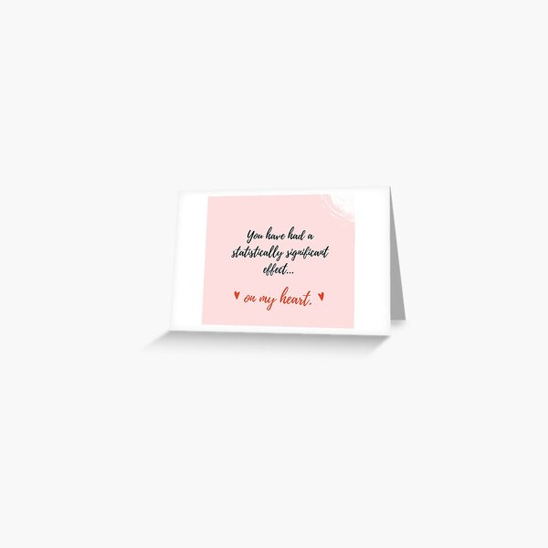 Item preview, Statistically Significant Effect on My Heart-- romantic design designed and sold by statsandcats.