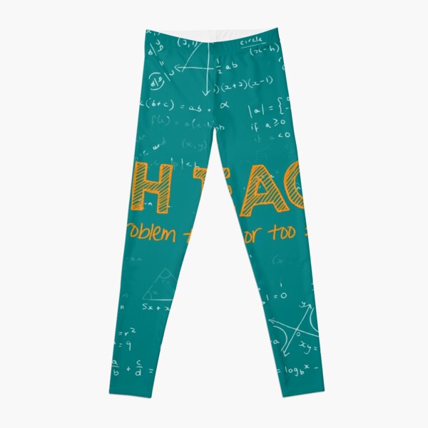 Math Teacher (no problem too big or too small) - blue Leggings for Sale by  funmaths