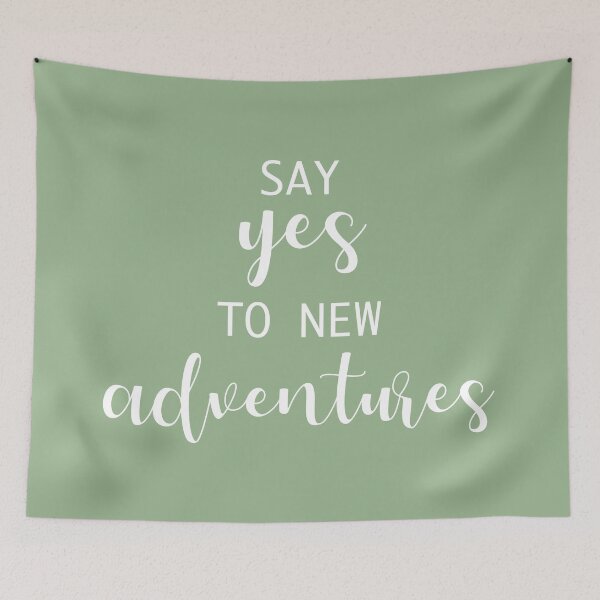 Item preview, Say Yes To New Adventures (Sage Green and White) designed and sold by Whoopsidoodle.