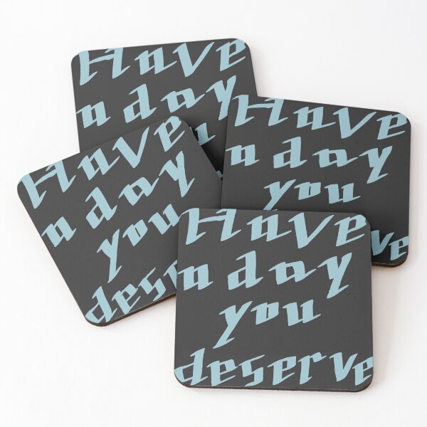 Item preview, Have a day you deserve designed and sold by T1tanicHoard.