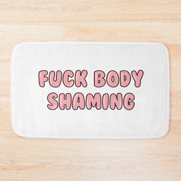 Item preview, fuck body shaming designed and sold by brynn412.