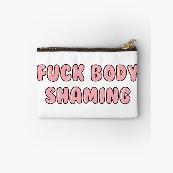 Item preview, fuck body shaming designed and sold by brynn412.