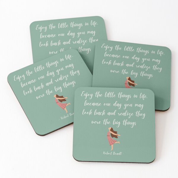 Item preview, Enjoy the little things in life because one day you may look back and realise they were the big things Quote designed and sold by Arts-And-Things.