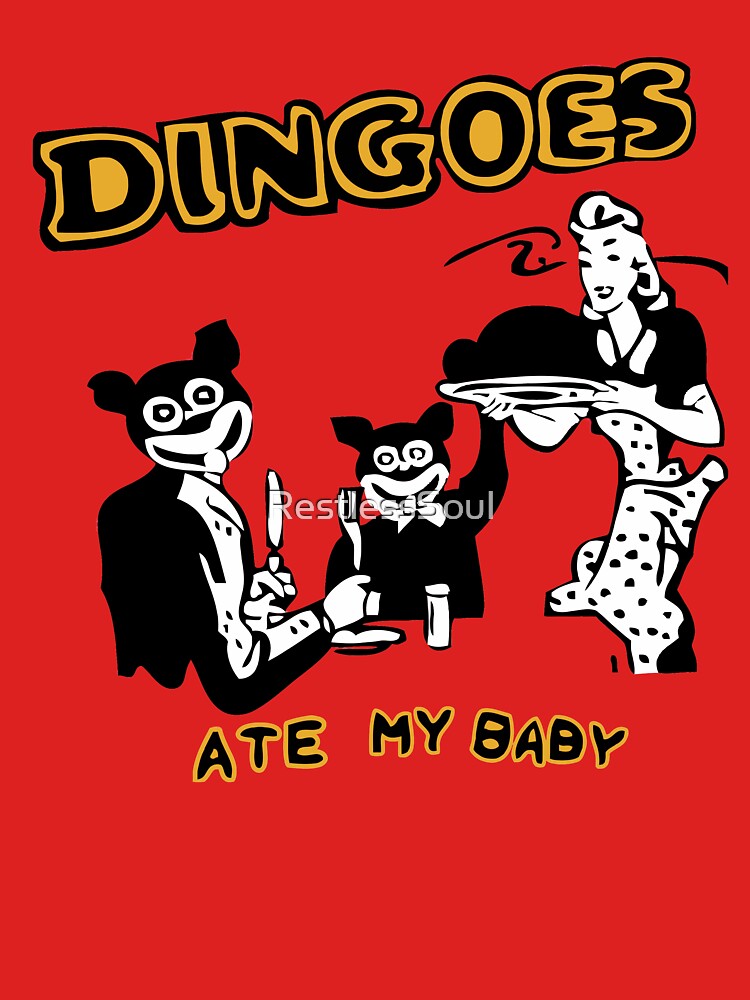 dingoes ate my baby shirt