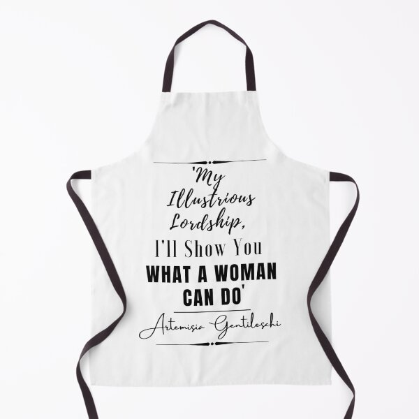 Item preview, Artemisia Gentileschi Motivational Historical Quote- “My illustrious lordship, I’ll show you what a woman can do.” designed and sold by QuoteActually.