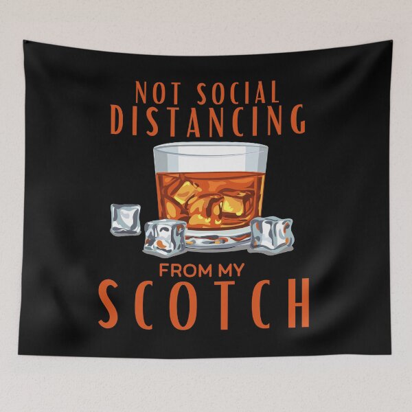Item preview, Not Social Distancing from my Scotch - Funny Drinking Design designed and sold by Adonalyn.