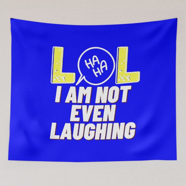 Item preview, LOL I am not even laughing 2 designed and sold by HappinessWorld.