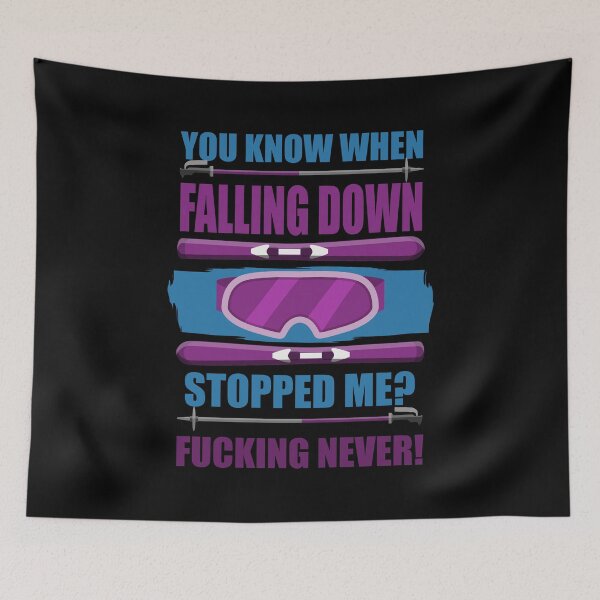 Item preview, You know when falling down stopped me? Fucking never! designed and sold by Jannisdesign.