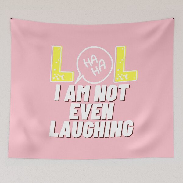 Item preview, LOL I am not even laughing 4 designed and sold by HappinessWorld.