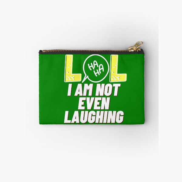 Item preview, LOL I am not even laughing 5 designed and sold by HappinessWorld.
